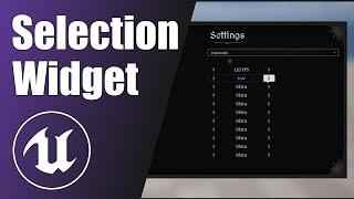 Creating a Selection Widget in Unreal C++