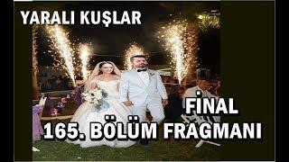 Yaralı Kuşlar 165. Bölüm Fragmanı.Final