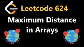 Maximum Distance in Arrays - Leetcode 624 - Python