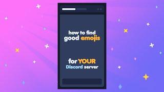 find Discord Emojis in 60 seconds or less