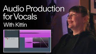 Audio Production for Vocals | Kittin