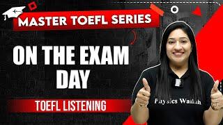 On the Exam Day | TOEFL Listening Full Course | Master TOEFL