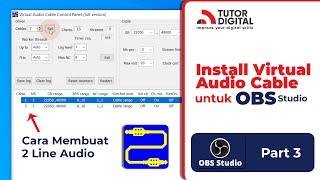 Part 3 | Install Virtual Audio Cable untuk OBS Studio 2022 | Tutor Digital