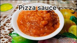 Pizza sauce/ Homemade sauce / Good Life channel