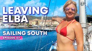 Ep 137 LEAVING ELBA SAILING SOUTH Porto Azzurro Maddalena Islands Italy Sailing Mediterranean Sea