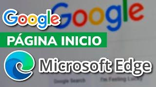 ️ Cómo hacer que Google sea la Página de Inicio en Microsoft Edge (2024)