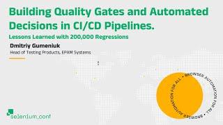 Building Quality Gates and Automated Decisions in CI/CD Pipelines. Lessons Learn... Dmitriy Gumeniuk