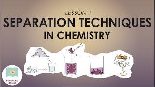 The Different Types of Separation Techniques - Lesson 1 (Chemistry)