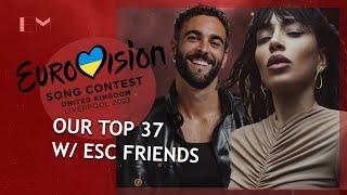 EUROVISION 2023: OUR TOP 37 W/ Eurovision Friends