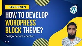 WordPress Block Theme Development (Part 7) : Full Site Editing Tutorial - Develop Service Section