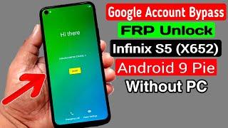 Infinix S5 (X652) Google Account/FRP Bypass |ANDROID 9 PIE Without PC