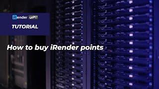 iRender Tutorials | How to buy iRender Point | System Features | iRender Cloud Rendering