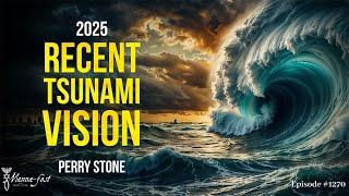 Recent Tsunami Vision 2025 | Episode #1270 | Perry Stone