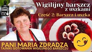 Wigilijny barszcz z uszkami. Część 2: Jak zrobić barszcz i uszka?