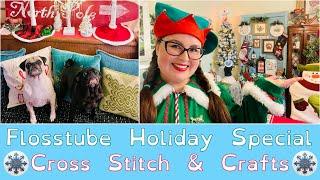 Flosstube Christmas Special 2024 Needlework Displays and Holiday Craft Projects