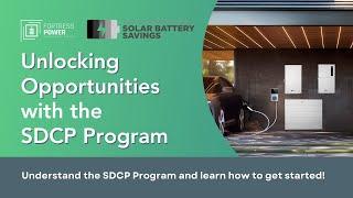 Unlocking Opportunities with the SDCP Program and Fortress Power