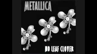 Metallica - No Leaf Clover, 2012 - Studio Version