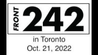 Front 242 - with  Orphx as opening act. Toronto -  October 21, 2022 at The Opera House.