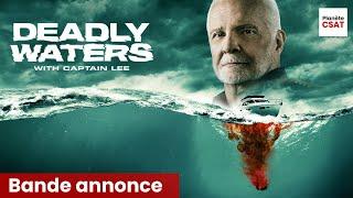 Deadly Waters with Captain Lee | bande annonce | Hayu