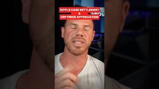 Ripple Case Settlement and XRP Price Appreciation