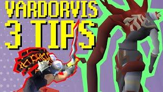 3 Tips that make Vardorvis EASY