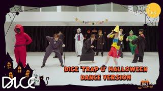 DICE 'TRAP U' HALLOWEEN DANCE Version