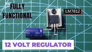 DIY 12 volt linear voltage regulator | LM7812 wiring and use