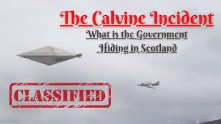 The Calvine Incident: What is the Government Hiding in Scotland (Paranormal & Mystery)