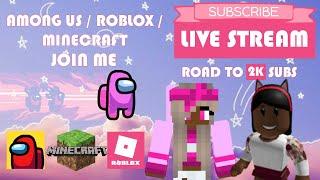 AMONG US / ROBLOX / MINECRAFT
