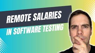 Remote Software Testing Salaries