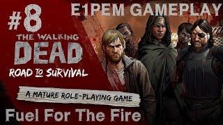 The Walking Dead: Road to Survival E1PEM GAMEPLAY Episode 8 Fuel For The Fire