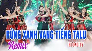 RỪNG XANH VANG TIẾNG TALƯ - HƯƠNG LY - CÔNG CHÚA ĐẠI NGÀN CẤT TIẾNG HÁT TRONG VEO LÀM SAY LÒNG NGƯỜI