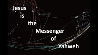 The Messenger of the LORD (the Son: part I)