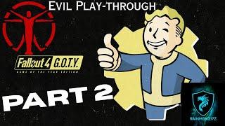 Fallout 4: Game of the Year Edition, Evil Play-through Part 2 #fallout4 #fallout #theinstitute