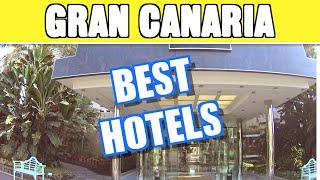 Top 10 best hotels in Gran Canaria - Checked in real life!