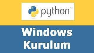 Python Installation Windows Kurulumu