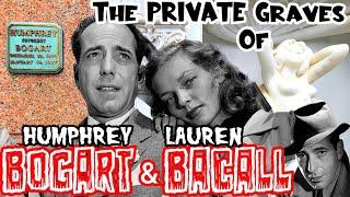 The PRIVATE Locked Grave of HUMPHREY BOGART & LAUREN BACALL