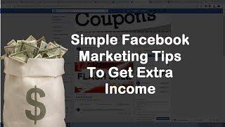 Simple Facebook Marketing Tips to get Extra Income