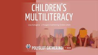 Children's multiliteracy - Lisa Kalugina | PGO 2024