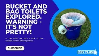 Laveo Dry Flush toilet versus bucket or bag camping toilets