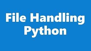 File Handling in Python | Python Tutorial For Beginners