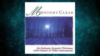 Midnight Clear An Intimate Acoustic Christmas with Guitars & Other Instruments 1993