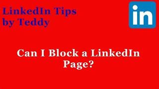 Can I block a LinkedIn Page from mentioning me on their page content