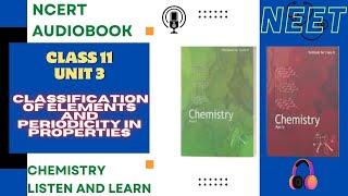 UNIT 3 PERIODIC TABLE - Class 11 Chemistry NCERT  Audiobook reading | VOCAL SENPAI | #neet #ebook