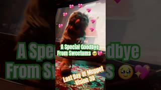 A Special Farewell Message From Sweetums On Muppet Vision 3D’s last day 