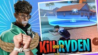 HOW TO KILL RYDEN  || TOP 5 TRICKS