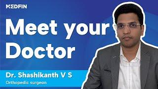Dr. Shashikanth V. S. - Orthopaedic Surgeon in Bangalore