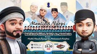 NGOPI & RUTIN SHOLAWAT AL-MAHBUB BERSAMA HABIB SYAUQI BIN MUHAMMAD ALAYDRUS