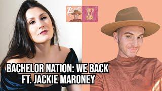 Bachelor Nation is coming back ft. Jackie Maroney