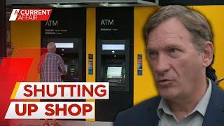 'Turning its back on locals': Bank branch closures hit small communities | A Current Affair